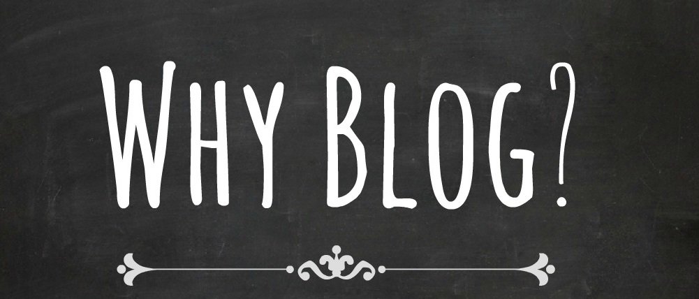 why blog?